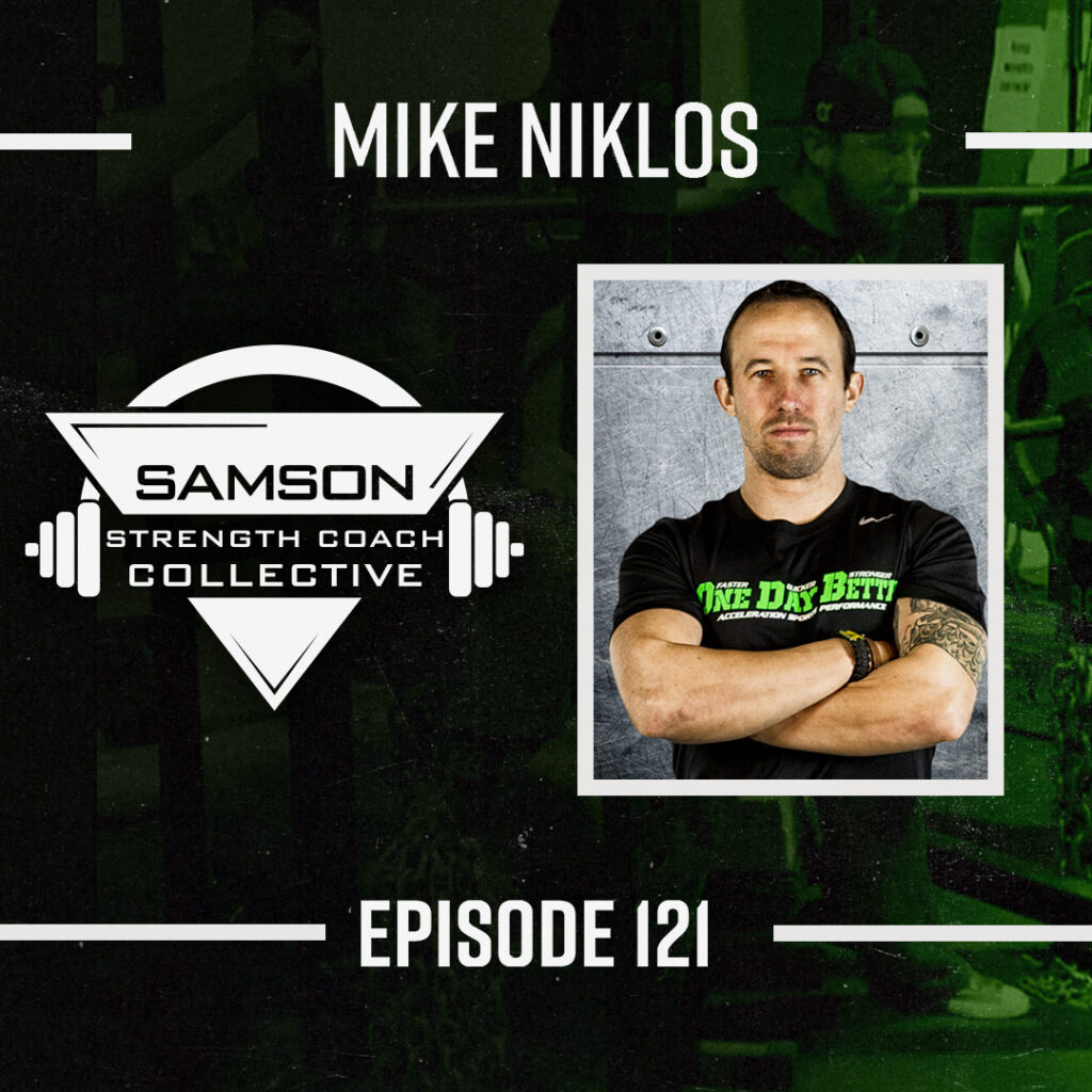 Samson Strength Coach Collective E121 Mike Niklos Head Strength and Performance Coach 1 E121: Mike Niklos (Head Strength and Performance Coach)