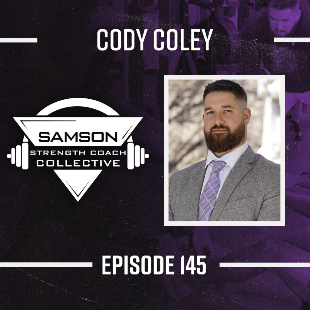 Cody Coley E145 SSCC 3 S2 E145: Cody Coley | Head Strength and Conditioning Coach