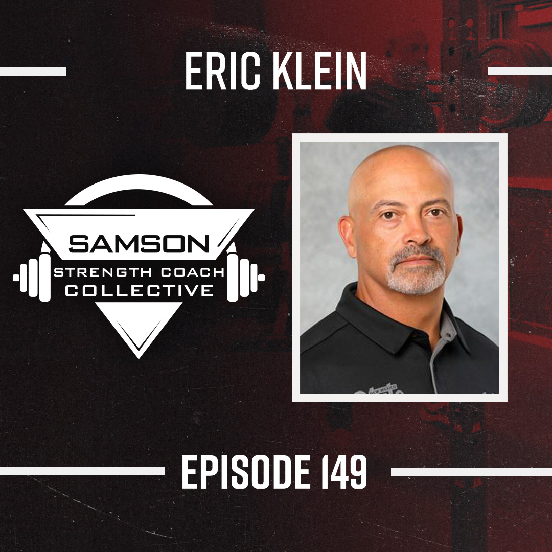The Strength Coach Podcast built by coaches, for coaches: The Samson Strength Coach Collective 149 Eric Klein Strength Coach Collective (3)