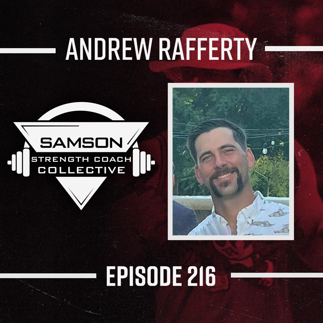 S02|E216 Building Relationships That Drive Results with Andrew Rafferty | Samson Strength Coach Collective
