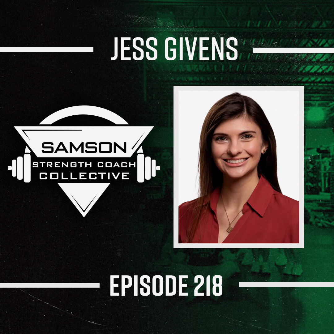 S02|E217 Taking Care of Yourself as a Coach with Jess Givens | Samson Strength Coach Collective
