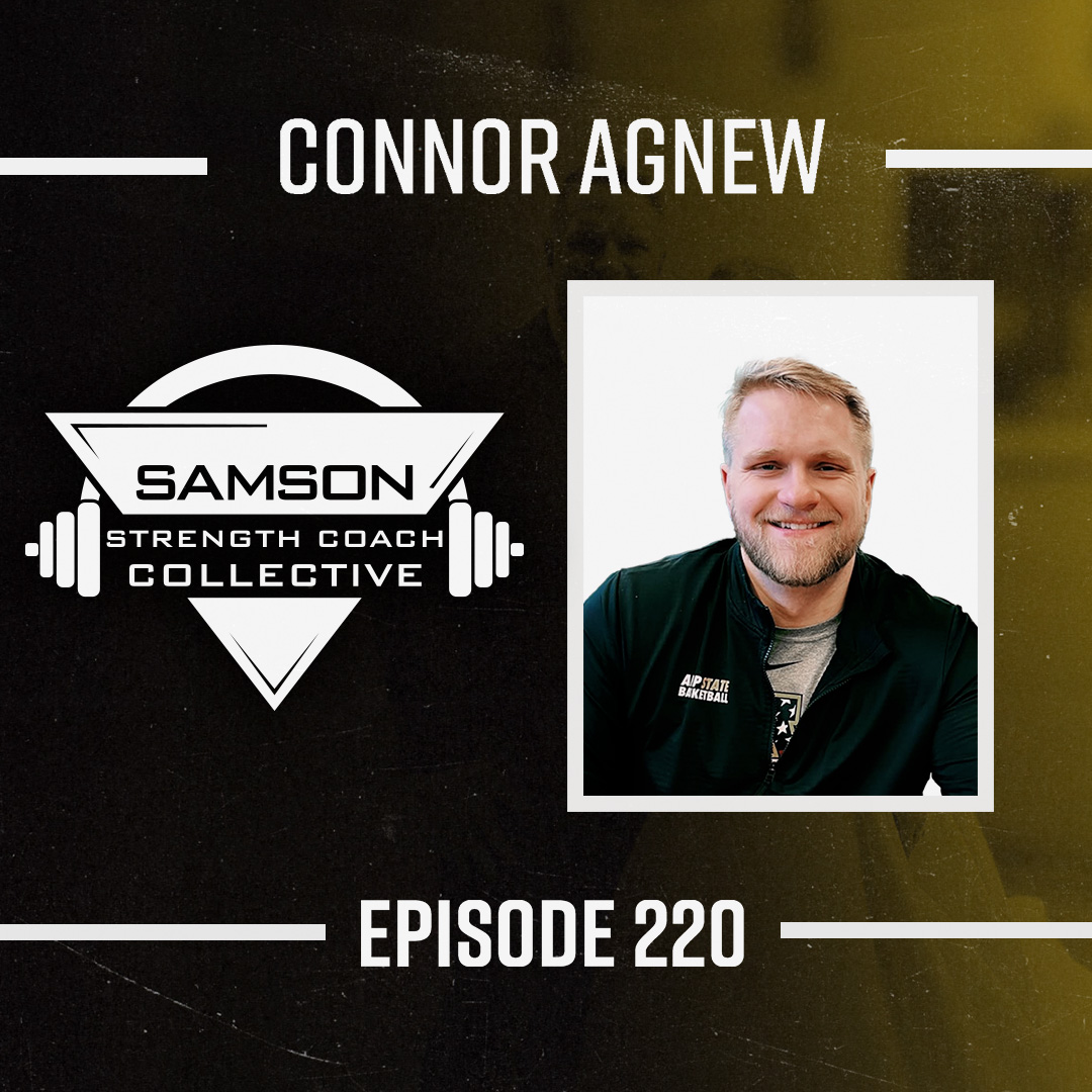 S02|E220 The Future of Strength Coaching in College Athletics with Connor Agnew | Samson Strength Coach Collective