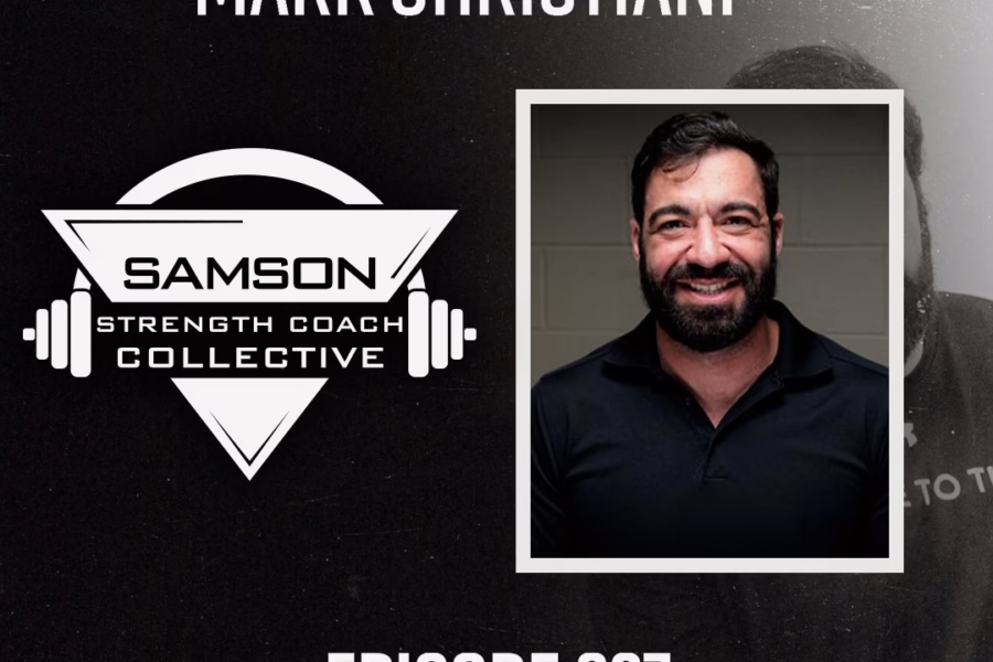 S02|E227 Creating Internship Pipelines in Tactical S&C with Mark Christiani | Samson Strength Coach Collective
