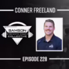 S02|E228 The Power of Relationship Based Coaching with Conner Freeland | Samson Strength Coach Collective