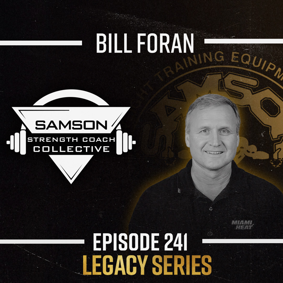 S03|E241 Building NBA Toughness with Bill Foran | Samson Strength Coach Collective S03|E241 Building NBA Toughness with Bill Foran | Samson Strength Coach Collective