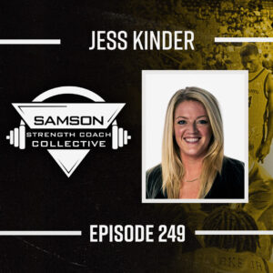 Podcast artwork for The Relationship Most Strength Coaches Get Wrong with Jess Kinder| Samson Strength Coach Collective