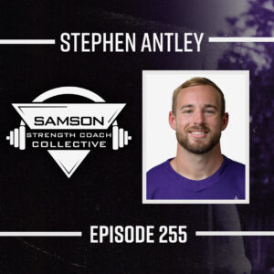 Podcast artwork for Building Culture in Strength Coaching with Stephen Antley